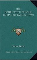Der Schriftstellerische Plural Bei Paulus (1899)