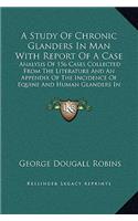 A Study Of Chronic Glanders In Man With Report Of A Case