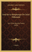 Essai Sur La Metaphysique Du Calcul Differentiel