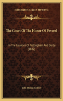 The Court Of The Honor Of Peverel