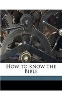 How to Know the Bible