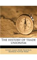 The History of Trade Unionism