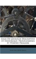 Essai De Géologie Descriptive Et Historique
