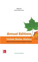 Annual Editions: United States History, Volume 2: Reconstruction Through the Present