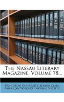 The Nassau Literary Magazine, Volume 78...