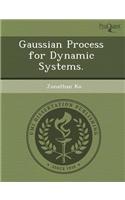 Gaussian Process for Dynamic Systems: (English)