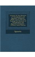 Lectures on the Elements of Hieroglyphics and Egyptian Antiquities. [With Cancel Title-Leaf Reading] the Elements of Hieroglyphics and Egyptian Antiquities