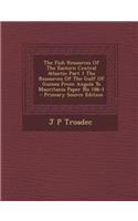 The Fish Resources of the Eastern Central Atlantic Part 1 the Resources of the Gulf of Guinea from Angola to Mauritania Paper No 186-1 - Primary Sourc