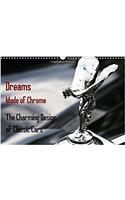 Dreams Made of Chrome the Charming Design of Classic Cars 2017