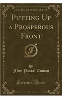 Putting Up a Prosperous Front (Classic Reprint): (English)