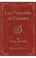 Les Vivacités de Carmen (Classic Reprint)