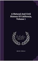A Natural And Civil History Of California, Volume 1