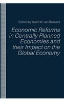 Economic Reforms in Centrally Planned Economies and Their Impact on the Global Economy