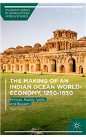 Making of an Indian Ocean World-Economy, 1250-1650