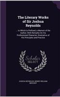The Literary Works of Sir Joshua Reynolds