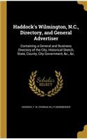 Haddock's Wilmington, N.C., Directory, and General Advertiser