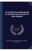 Architectural Monograph on old Three Story Houses of New England