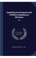 Gambling Involvement and Problem Gambling in Montana