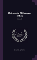 Meletemata Philologico-critica; Volume 3