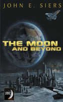 The Moon and Beyond