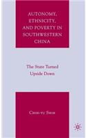 Autonomy, Ethnicity, and Poverty in Southwestern China