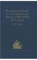 Russian Embassies to the Georgian Kings, 1589-1605