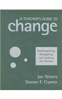 A Teacher's Guide to Change