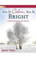 All Is Calm, All Is Bright
