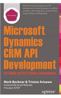 Microsoft Dynamics CRM API Development for Online and On-Premise Environments