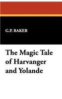 Magic Tale of Harvanger and Yolande