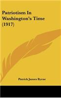 Patriotism In Washington's Time (1917)