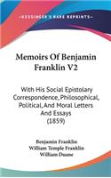 Memoirs Of Benjamin Franklin V2