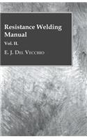 Resistance Welding Manual - Vol II