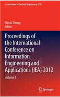 Proceedings of the International Conference on Information Engineering and Applications (IEA) 2012