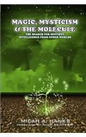 Magic, Mysticism and the Molecule: The Search for Sentient Intelligence from Other Worlds