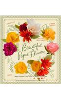 Beautiful Paper Flowers: Elegant--And Easy to Make--Blossoms