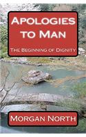 Apologies to Man: The Beginning of Dignity