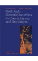 Radiologic Examination of the Orohypopharynx and Esophagus