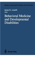 Behavioral Medicine and Developmental Disabilities