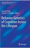 Behavior Genetics of Cognition Across the Lifespan
