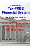 Create Your Own Tax-FREE Financial System