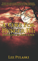 A Cure For Hunger III