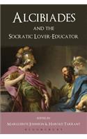 Alcibiades and the Socratic Lover-Educator. Volume Editor, Harold Tarrant, Marguerite Johnson