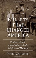 Bullets That Changed America