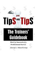 Tips on Tips - The Trainers Guidebook