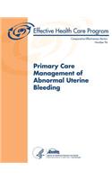 Primary Care Management of Abnormal Uterine Bleeding