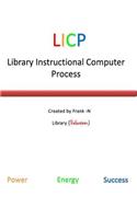 Library Instructional Computer Process (LICP)