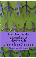 The Elves and the Shoemaker: A Play for Kids