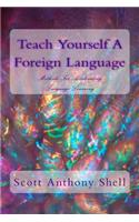 Teach Yourself A Foreign Language