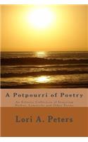 A Potpourri of Poetry: An Eclectic Collection of Haikus, Limericks and Other Poems(English)